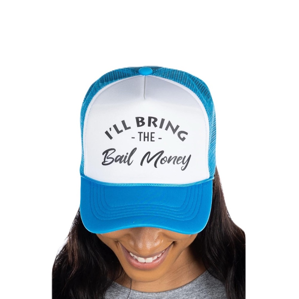 I’ll Bring The Bail Money hat